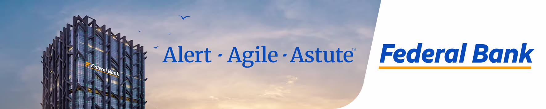 Federal Bank — Alert, Agile, Astute